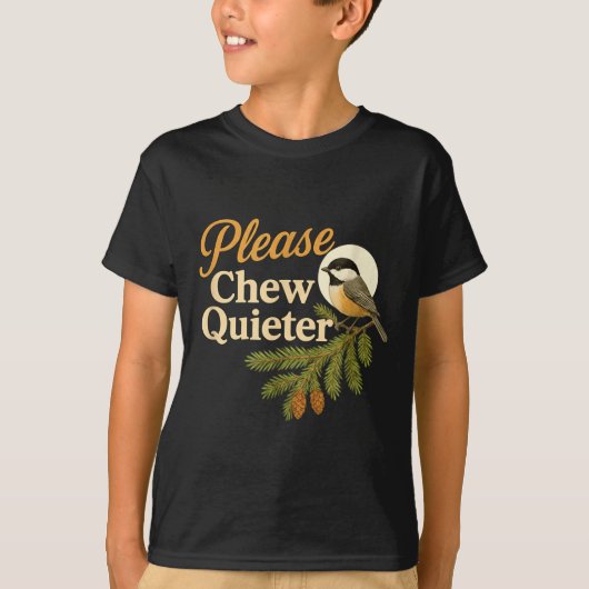 Please Chew Quieter Funny Misophonia Bird Quote T-shirt (Voorkant)