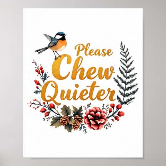 Please Chew Quieter Poster (Voorkant)
