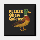 Please Chew Quieter Sarcastic Animal Quote Quirky Magneet (Voorkant)