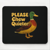 Please Chew Quieter Sarcastic Animal Quote Quirky  Muismat (Voorkant)