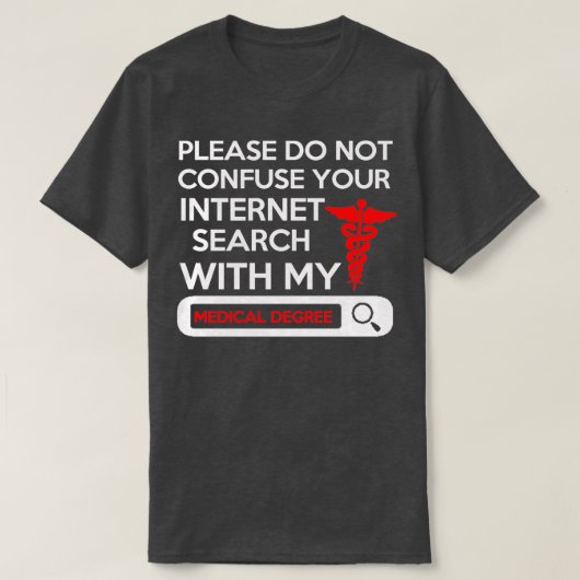 Please Do Not Confuse Your Internet Search With My T-shirt (Design voorkant)