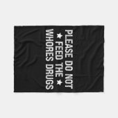 Please Do Not Feed The S Drugs Funny Joke Distress Fleece Deken (Voorkant (Horizontaal))