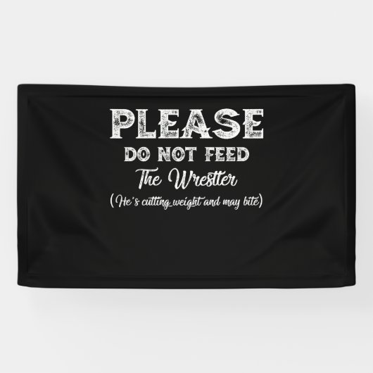 Please Do Not Feed The Wrestler Wrestling Spandoek (Horizontaal)