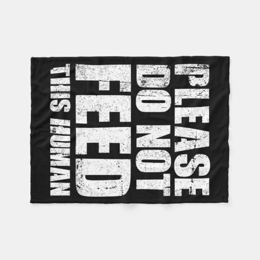 Please Do Not Feed This Human Fleece Deken (Voorkant (Horizontaal))