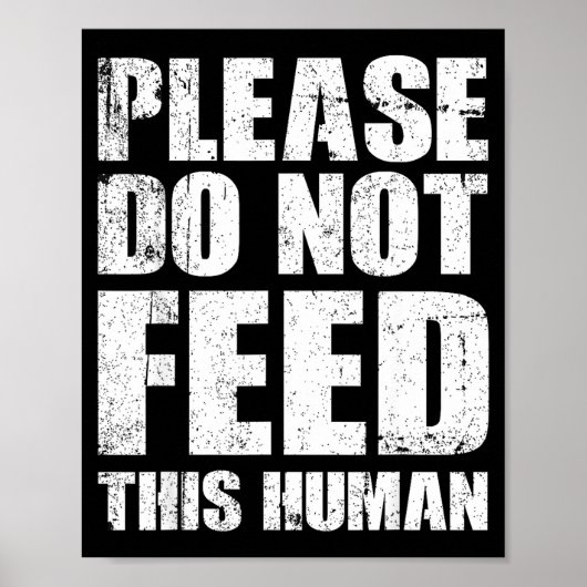 Please Do Not Feed This Human Poster (Voorkant)