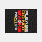 Please Do Not Smoke Near Me Thank You  Fleece Deken (Voorkant (Horizontaal))