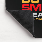 Please Do Not Smoke Near Me Thank You  Muismat (Hoek)