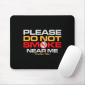 Please Do Not Smoke Near Me Thank You  Muismat (Met muis)