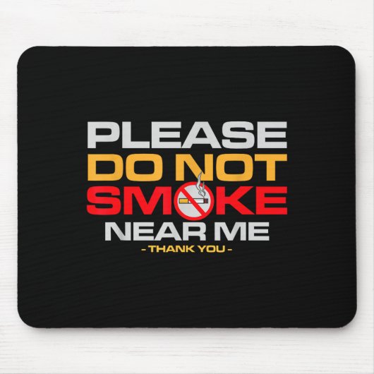 Please Do Not Smoke Near Me Thank You  Muismat (Voorkant)