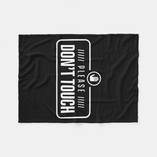 Please Do Not Touch Just Watch Don't Touch Hands O Fleece Deken (Voorkant (Horizontaal))