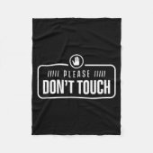Please Do Not Touch Just Watch Don't Touch Hands O Fleece Deken (Voorkant)