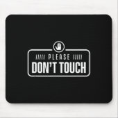 Please Do Not Touch Just Watch Don't Touch Hands O Muismat (Voorkant)
