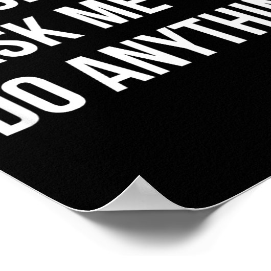 Please Don't Ask Me To Do Anything -  Poster (Hoek)