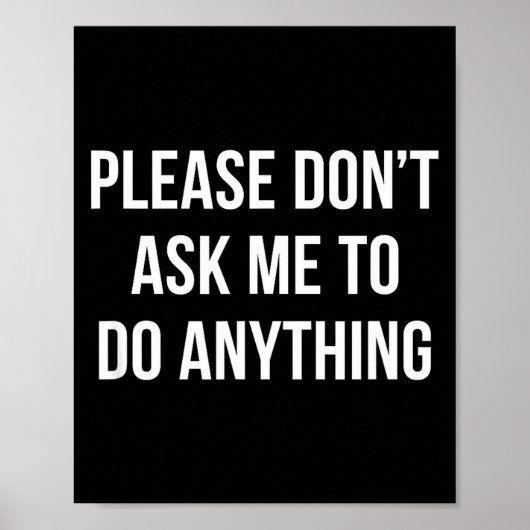 Please Don't Ask Me To Do Anything - Poster (Voorkant)