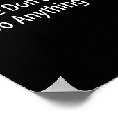 Please Don't Ask Me To Do Anything Today -  Poster (Hoek)