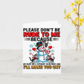 Please Don't Be Rude To Me Because My Rude Will Ou Kaart (Gele Bloem)