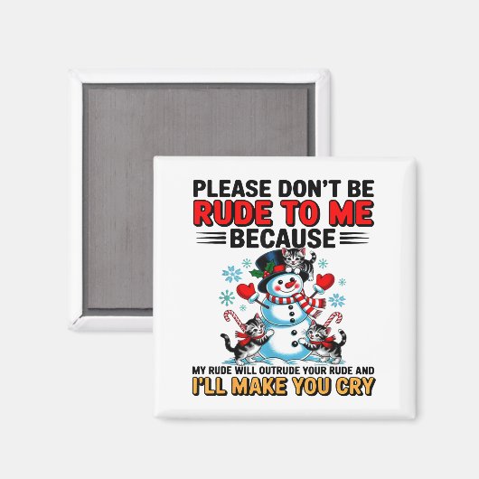 Please Don't Be Rude To Me Because My Rude Will Ou Magneet (Voorkant / Achterkant)