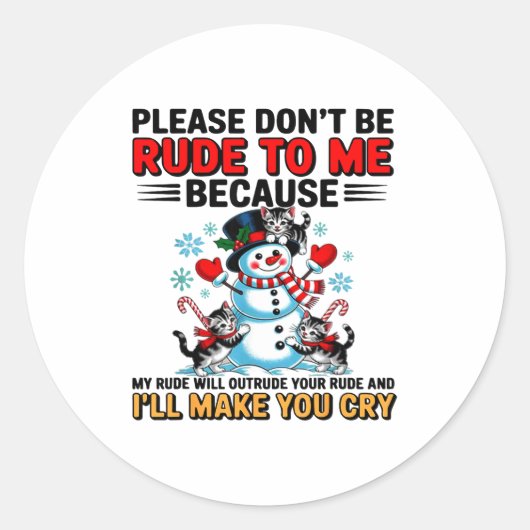 Please Don't Be Rude To Me Because My Rude Will Ou Ronde Sticker (Voorkant)