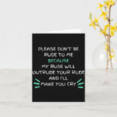 Please Don't Be Rude To Me Funny  Kaart (Gele Bloem)