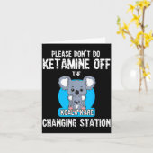 Please Don't Do Ketamine Off The Koala Kare Changi Kaart (Gele Bloem)
