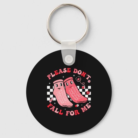 Please Dont Fall For Me Medical Nurse Rr Pct Cna  Sleutelhanger (Voorkant)