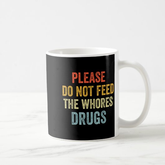 Please Don't Feed The S Drugs  Koffiemok (Rechts)