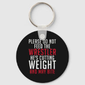Please Dont Feed The Wrestler He Is Cutting Weight Sleutelhanger (Voorkant)