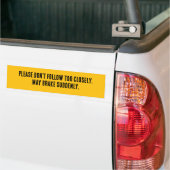 Please Don't Follow Too Closely  Bumpersticker (Op Truck)