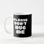 Please Don't Hug Me Funny  Koffiemok (Links)
