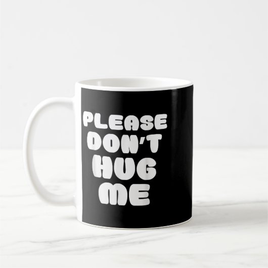 Please Don't Hug Me Funny  Koffiemok (Links)