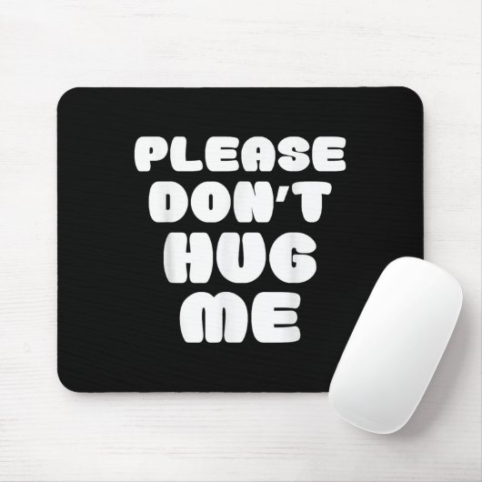 Please Don't Hug Me Funny  Muismat (Met muis)