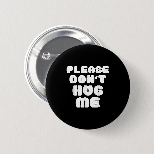Please Don't Hug Me Funny  Ronde Button 5,7 Cm (Voorkant /achterkant)
