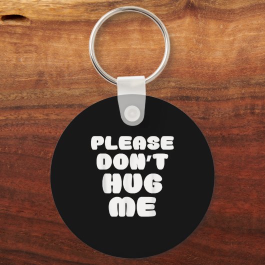 Please Don't Hug Me Funny  Sleutelhanger (Voorkant)