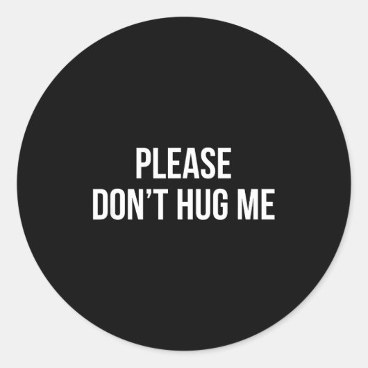 Please Don't Hug Me -  Ronde Sticker (Voorkant)
