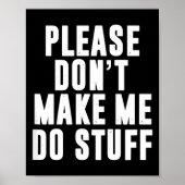 Please Don't Make Me Do Stuff For Lazy Teenager  Poster (Voorkant)