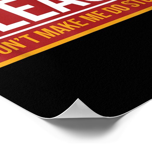 Please Don't Make Me Do Stuff Funny Quotes Sarcast Poster (Hoek)