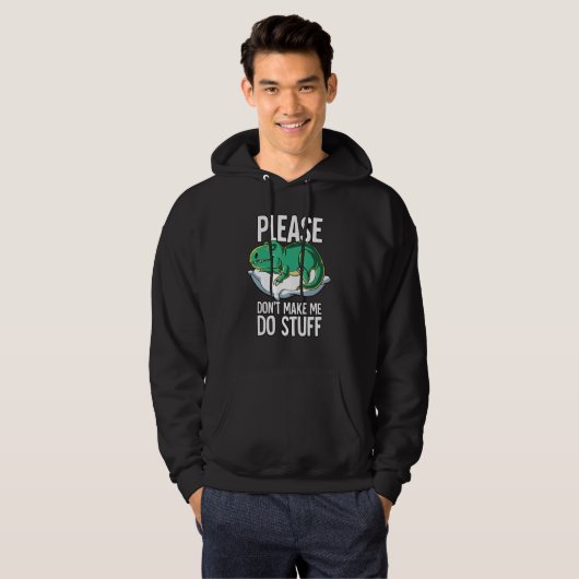 Please Dont Make Me Do Stuff T-rex Hoodie (Voorkant volledig)