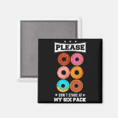 Please Don't Stare At My Six Pack Donut  Magneet (Voorkant / Achterkant)