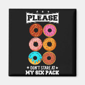 Please Don't Stare At My Six Pack Donut  Magneet (Voorkant)