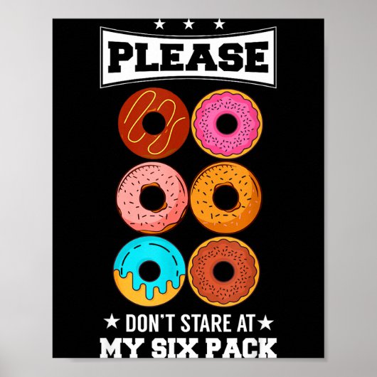 Please Don't Stare At My Six Pack Donut  Poster (Voorkant)