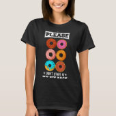 Please Don't Stare At My Six Pack Donut  T-shirt (Voorkant)