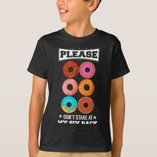 Please Don't Stare At My Six Pack Donut  T-shirt (Voorkant)