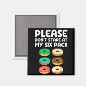 Please Don't Stare At My Six Pack Donuts Abs Funny Magneet (Voorkant / Achterkant)