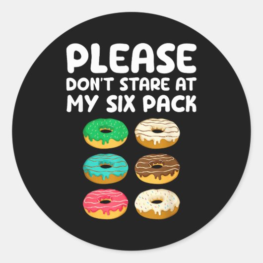 Please Don't Stare At My Six Pack Donuts Abs Funny Ronde Sticker (Voorkant)