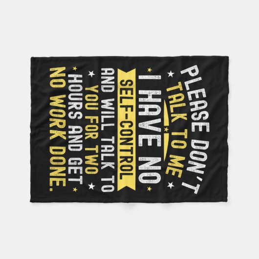Please Don't Talk To Me I Have No Self Control  Fleece Deken (Voorkant (Horizontaal))