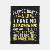 Please Don't Talk To Me I Have No Self Control  Fleece Deken (Voorkant)