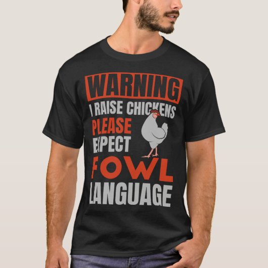 Please Expect Fowl Language for Chicken Dad T-shirt (Voorkant)
