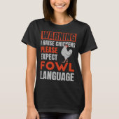 Please Expect Fowl Language  for Chicken Dad T-shirt (Voorkant)