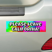 Please Leave California (you may change the words) Bumpersticker (Op auto)