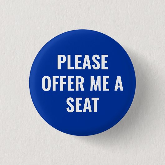 Please Offer Me a Seat - personalized text Ronde Button 3,2 Cm (Voorkant)